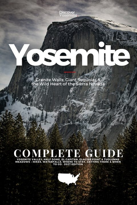 Cover of Discover Yosemite, The Complete Guide